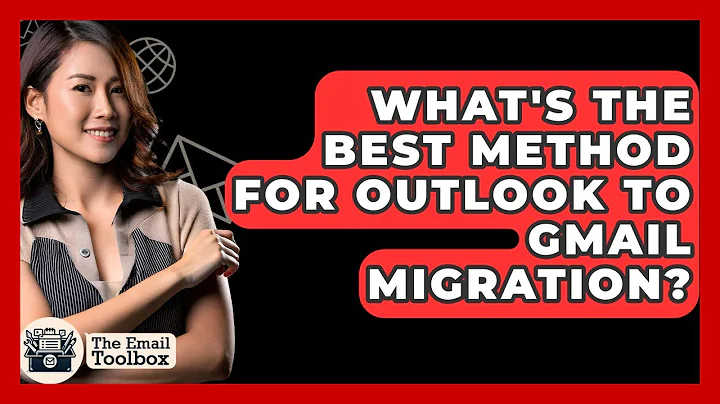 What's The Best Method For Outlook To Gmail Migration? - TheEmailToolbox.com