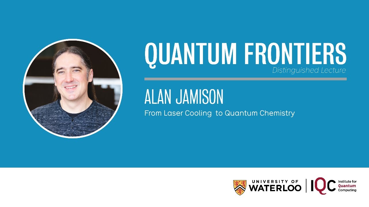 Quantum Frontiers Lecture: Alan Jamison - From Laser Cooling to Quantum ...