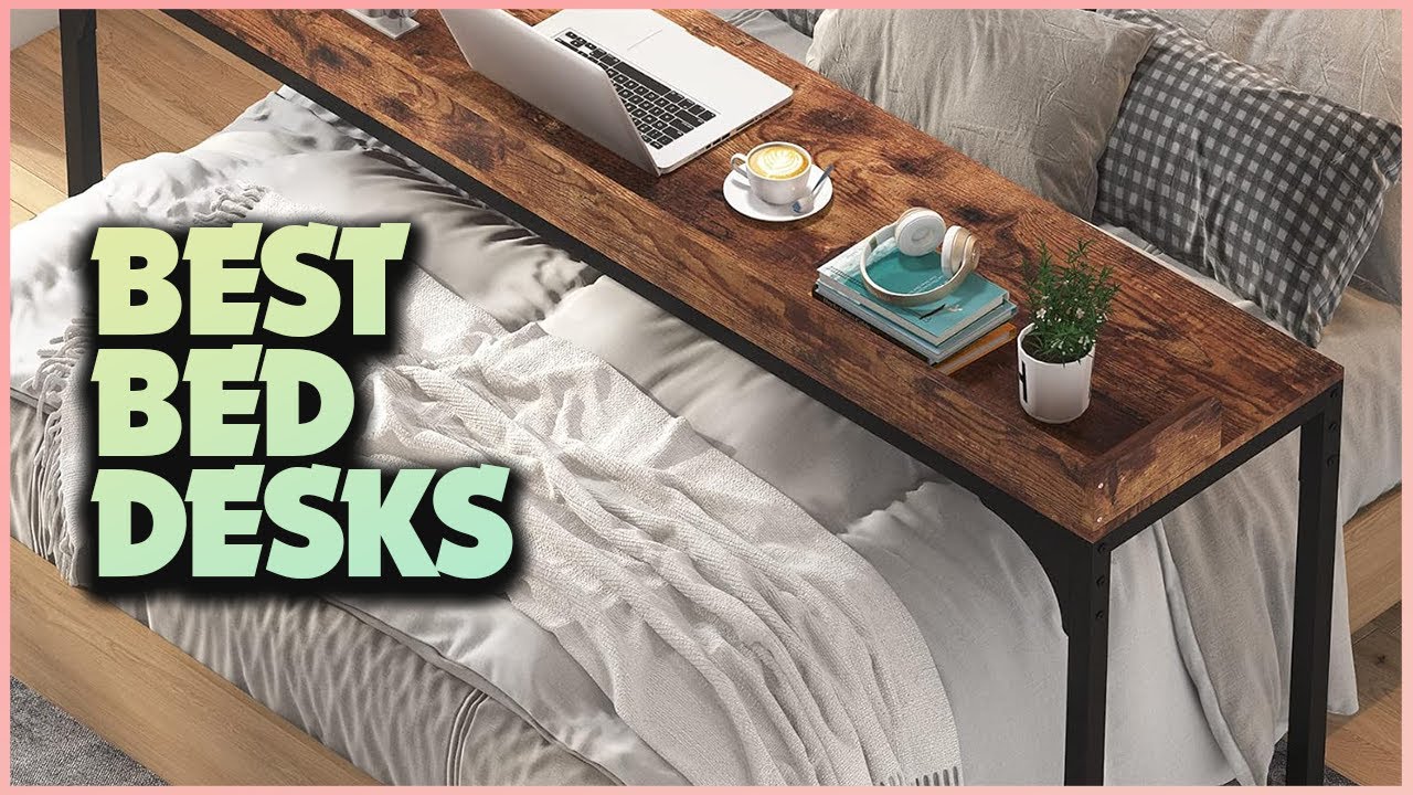 Top 5 Bed Desks: Ultimate Guide to the Best Options!