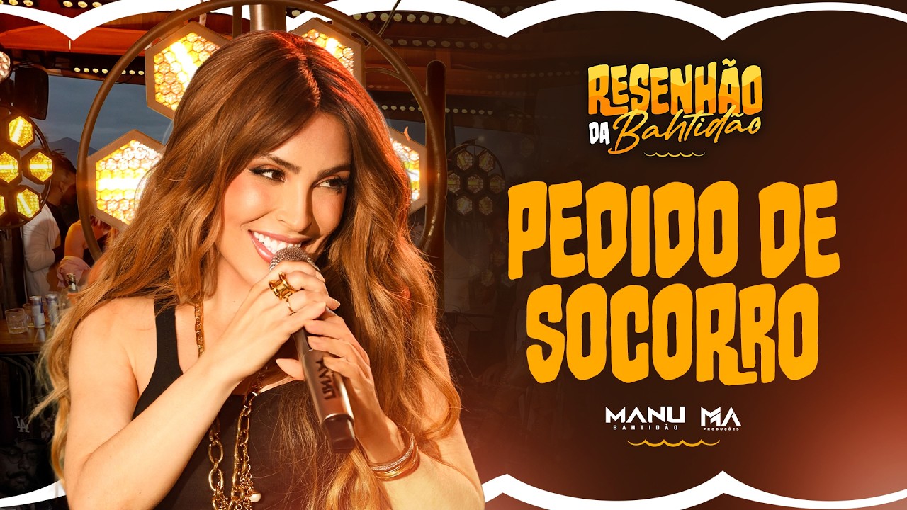 Manu Bahtidão - Pedido De Socorro (Ao Vivo) #ResenhãodaBahtidão