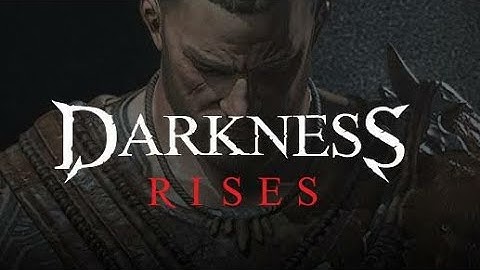 DARKNESS RISES GAMEPLAY WALKTHROUGH 8 | BERSERKER | STORY