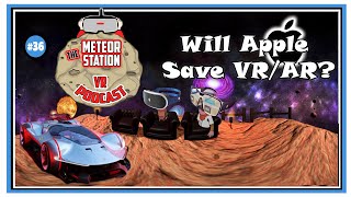 Apple VR / AR and .........Depression! - The Meteor Station Virtual Reality Podcast