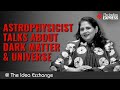 Idea Exchange | Astrophysicist Priyamvada Natarajan On Black Holes, Dark Matter &amp; Future Of Science
