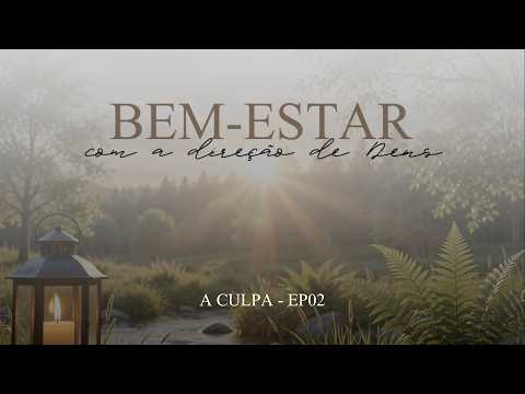 11/07/2026 - [Bem-Estar] - Igreja Cristã Maranata - "A Culpa"