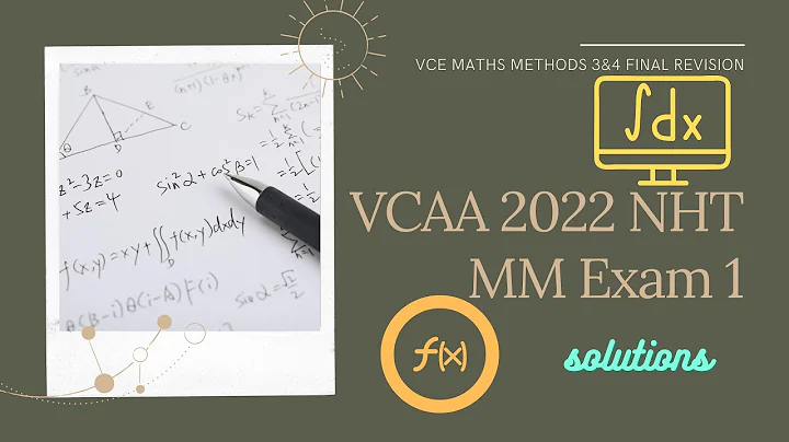VCAA 2022 NHT Maths Methods Exam 1 Solutions Walkt...