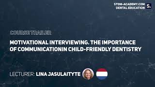 Trailer &quot;Motivational Interviewing. The importance of communication in child-friendly dentistry.&quot;