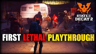 My First Time Playing In Lethal Zone - State Of Decay 2 - Lethal Playthrough Part 1