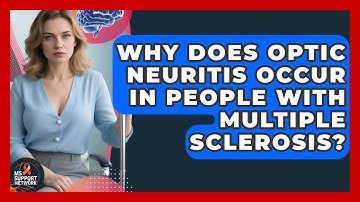 Why Does Optic Neuritis Occur in People With Multiple Sclerosis? | MS Support Network