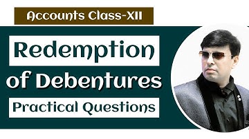 Redemption of Debentures Practical Questions in Easiest way by CA Santosh Jain