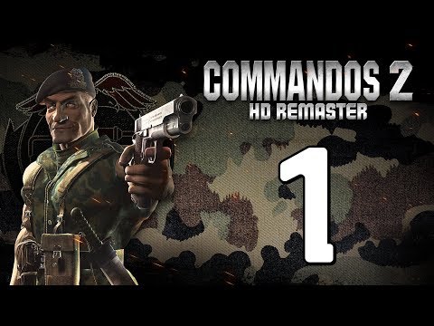 Прохождение Commandos 2 #1 - Учебный лагерь 1 [HD Remaster]