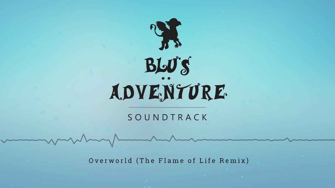 🎵 KND - Overworld - Blu's Adventure Soundtrack 🎵