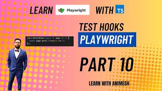 Test Parameterization and Test Hooks in Playwright | Learn Playwright using TypeScript | Part 10