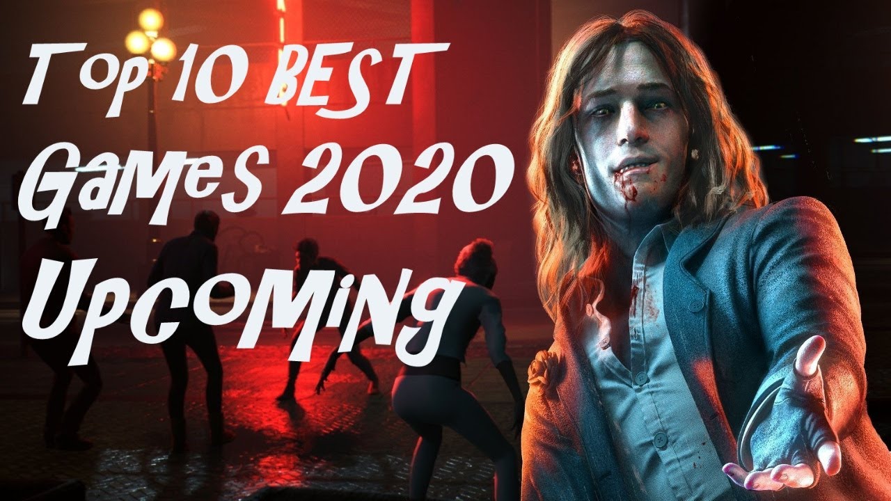 Top 10 BEST Games 2020 PS4 XBOX ONE PC Upcoming YouTube