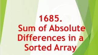 Sum of Absolute Differences in a Sorted Array (Leetcode 1685)