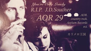 追悼J.D.Souther AOR29 DJカリメロ王国 - YouTube