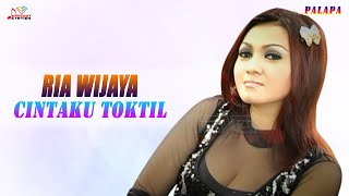 Ria Wijaya - Cintaku Toktil