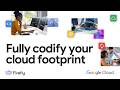 Fully codify your cloud footprint with Firefly on Google Cloud