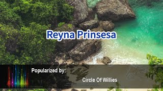 Watch Circle Of Willies Reyna Prinsesa video