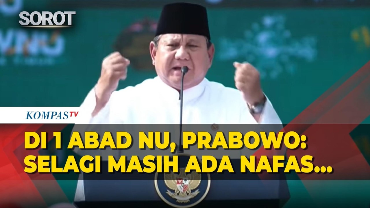[FULL] Berapi-api! Pidato Presiden Prabowo di 1 Abad NU: Saya Disumpah di Hadapan Rakyat…