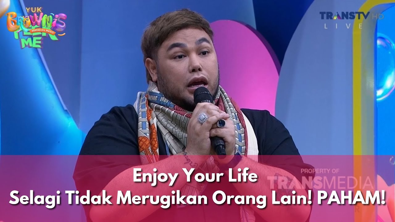 [FULL] Enjoy Your Life Selagi Tidak Merugikan Orang Lain! PAHAM!- BROWNIS (18/11/2025)