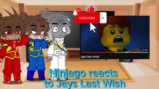 Ninjago Reacts To Jays Last Wish