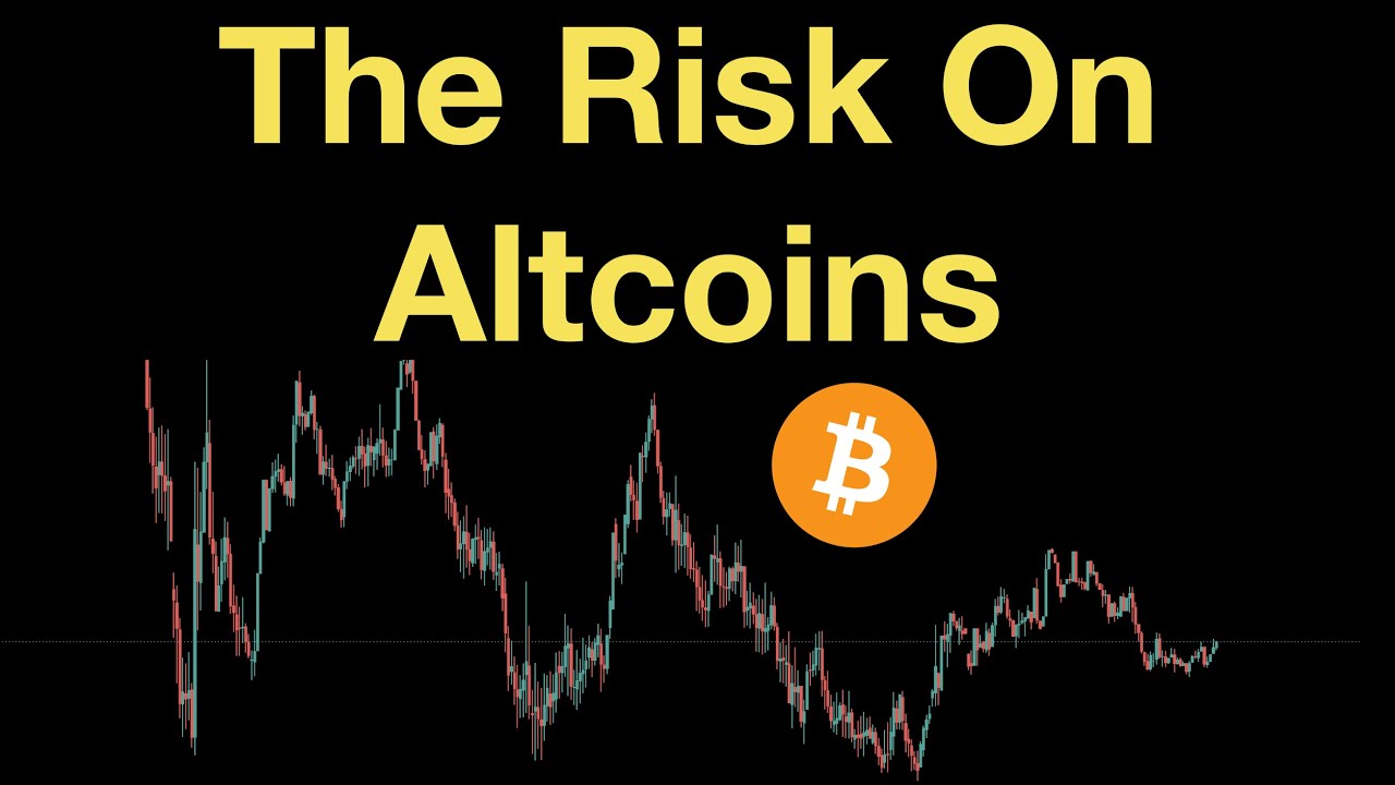 The Risk On Altcoins - YouTube