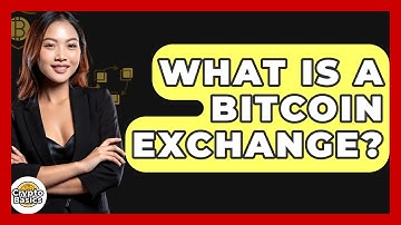 What Is A Bitcoin Exchange? - CryptoBasics360.com