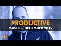 Productive music playlist  1 hour mix  december 2019  entvibes