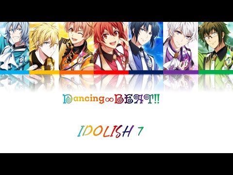IDOLISH 7 IDOLISH7 Dancing Beat Romaji Kanji English Full Lryics 