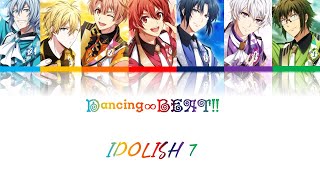 [IDOLISH 7 ]IDOLISH7 - Dancing beat(Romaji,Kanji,English)Full Lryics