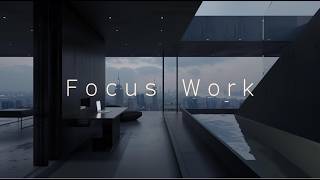 Focus Music Work | Session Music | CEO Deep Focus &amp; Calm Thinking
