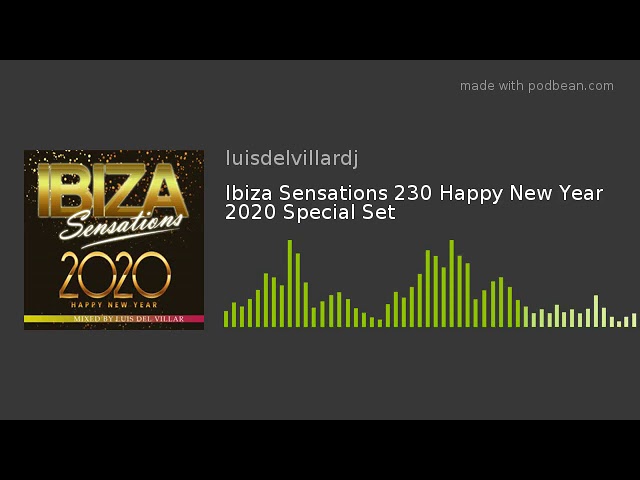Luis del Villar - Ibiza Sensations 230 Happy New Year 2020 Special Set