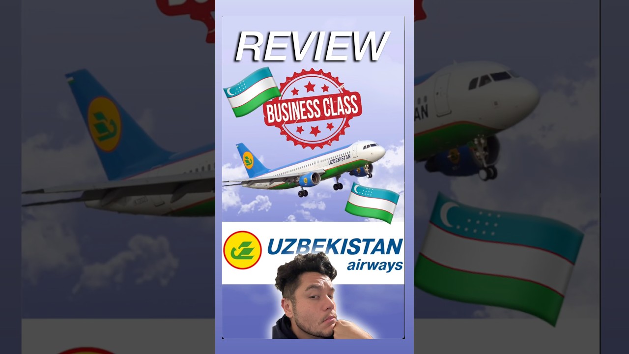 A full Uzbekistan Airways review ￼