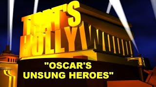 That's Hollywood: Oscar's Unsung Heroes