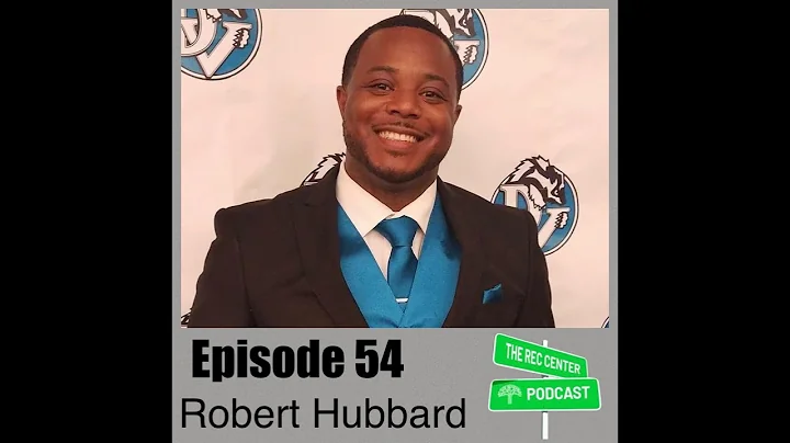 Robert Hubbard | The Rec Center | Episode 54