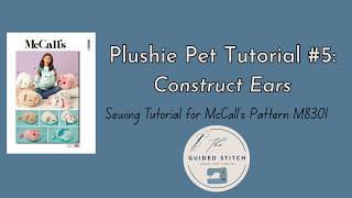 Plushie Pet Tutorial Construct Ears