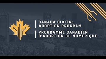 Canada Digital Adoption Program (CDAP) Information Session