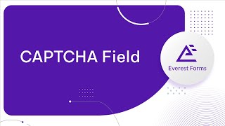 CAPTCHA Field: Advanced Form Fields