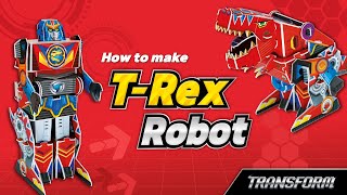 Transform How To Make T-Rex Robot