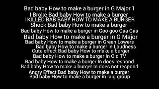 Bad Baby How To Make A Burger Uploads To Von Christie