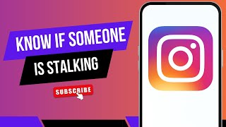 How To Know If Someone Is Stalking You On Instagram