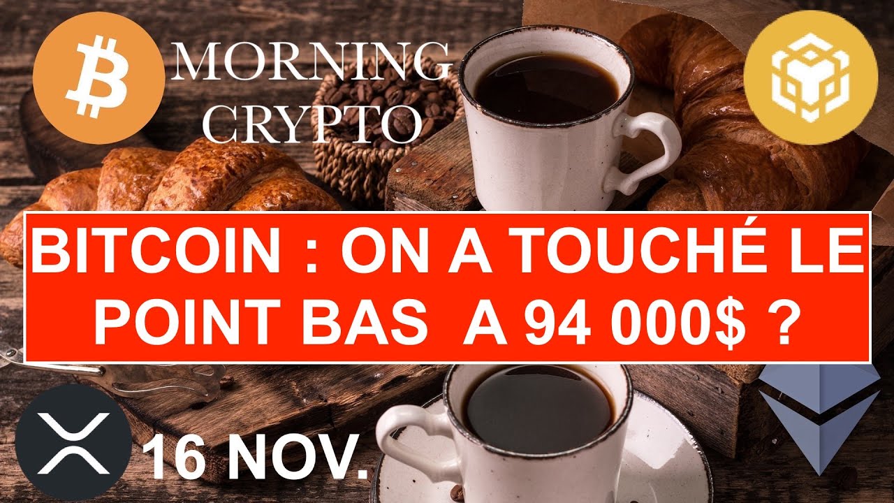 🚨16 NOV. 2025☀️☕️🥐 BITCOIN point bas touché à 94 000$ ? Un rebond  indispensable sous 7 jours