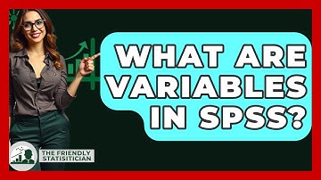 What Are Variables In SPSS? - The Friendly Statistician