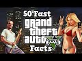 50 Fast Grand Theft Auto V Facts!