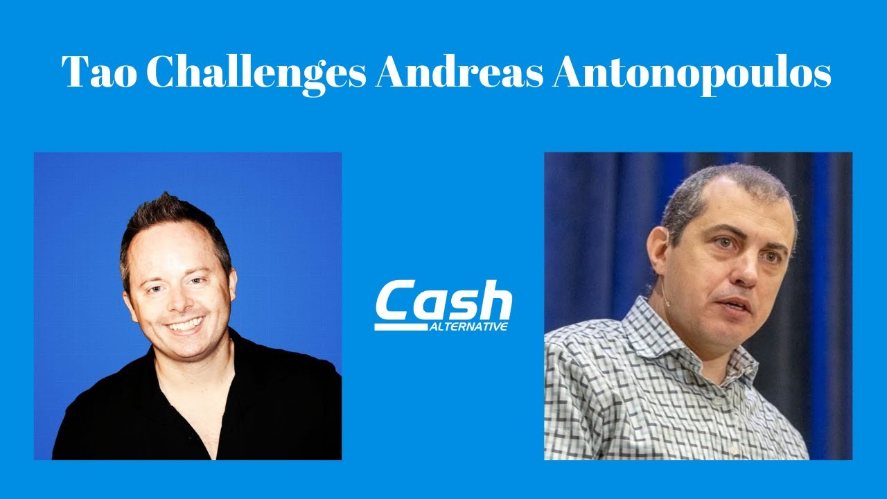 Tao challenges Andreas Antonopoulos : r/dashpay