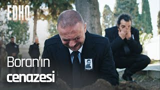 Borana Hüzünlü Veda... - Edho Efsane Sahneler