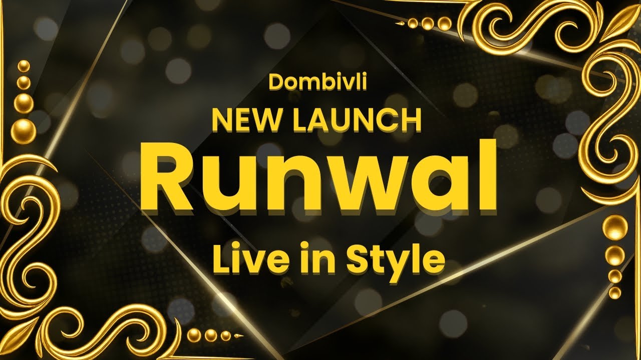 Runwal Live in Style Launch  | 2 BHK Flats in Dombivli West & East | Call 7021988393