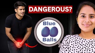 What Are Blue Balls Symptoms Of Blue Balls Treatment Of Blue Balls Is Blue Balls Serious Kamarth