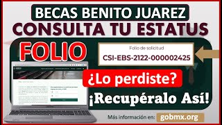 ATTENTION! How to Recover Your Benito Juárez Scholarship FOLIO; CHECK YOUR STATUS or RESULTS