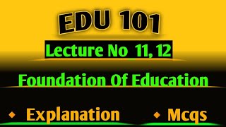 EDU101 Lecture 11-12| EDU101 Midterm preparation| Virtual University of Pakistan